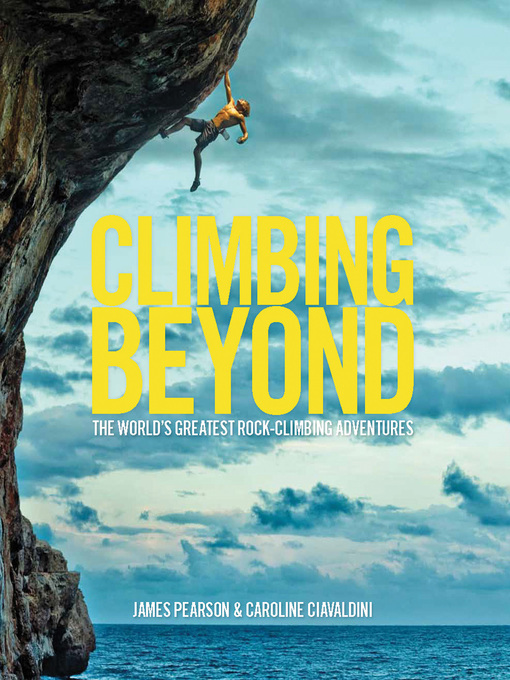 Title details for Climbing Beyond by James Pearson - Available